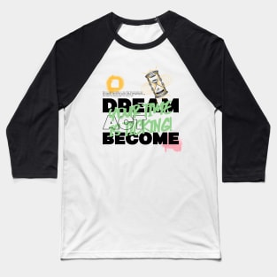 Dreams in Motion: Embrace Time's Call to Action T-Shirt Baseball T-Shirt